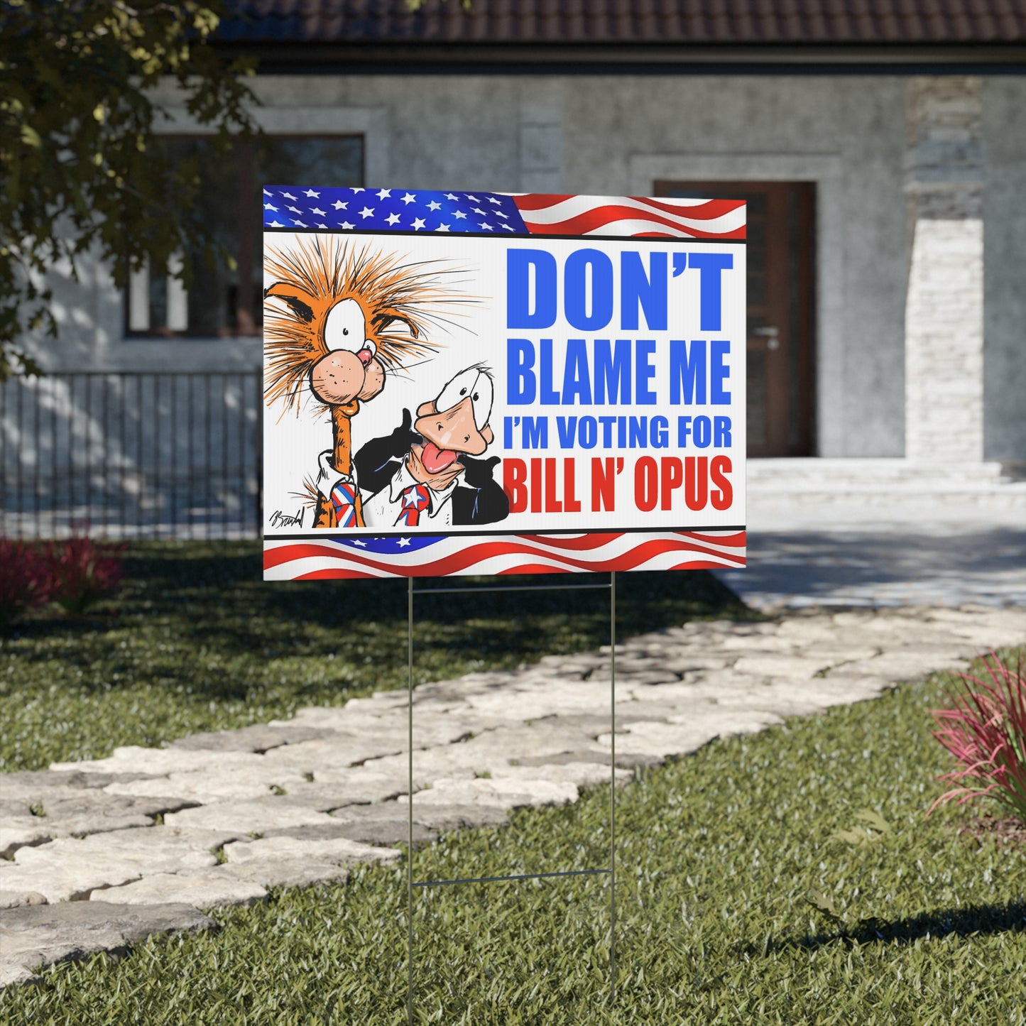 Don't Blame Me Yard Sign