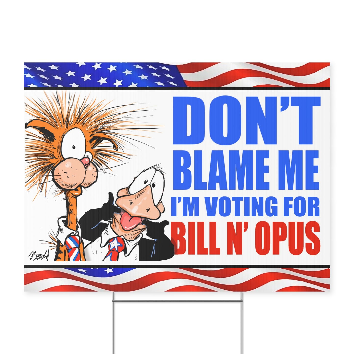 Don't Blame Me Yard Sign