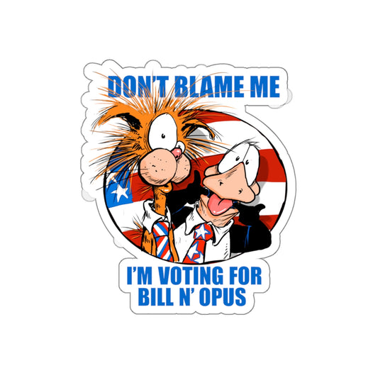 Don't Blame Me Die-Cut Sticker