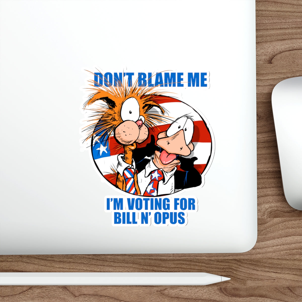 Don't Blame Me Die-Cut Sticker